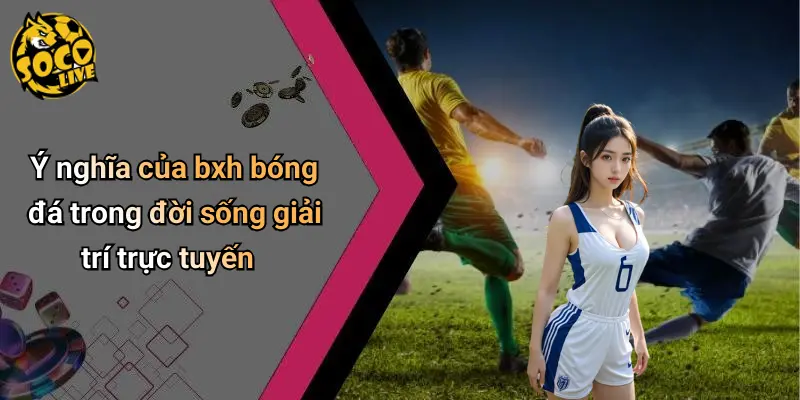 BXH Bóng Đá 1 BXH Bóng Đá