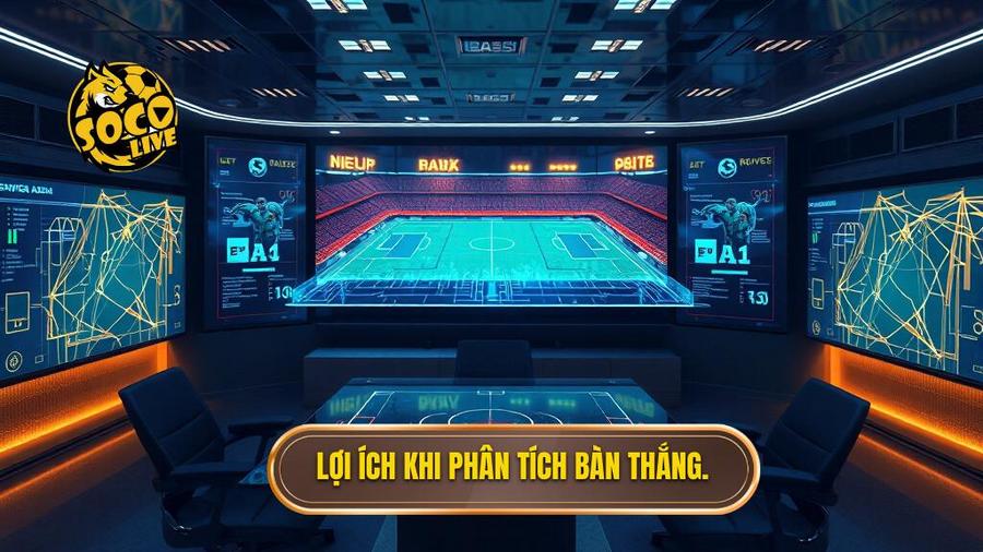 Lợi ích khi phân tích bàn thắng.