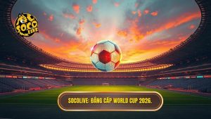 World Cup 2026: Lịch thi đấu, Thể thức và Thông tin Mới nhất