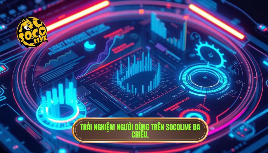 Phân tích đa chiều về trải nghiệm người dùng trên Socolive